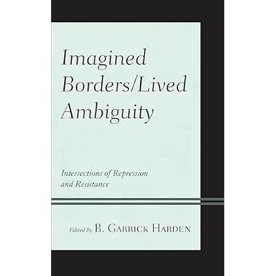 Imagined Borders/Lived Ambiguity