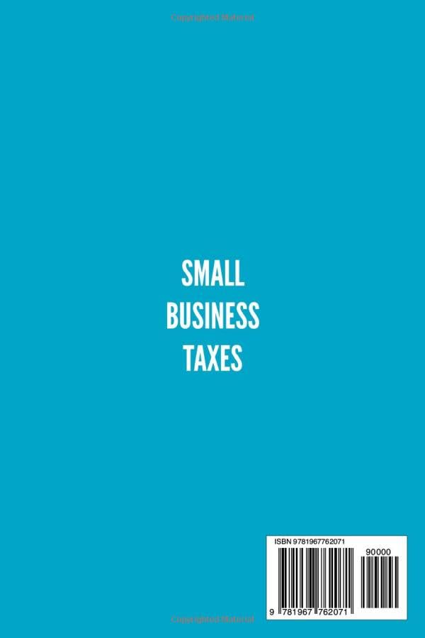 Small Business Taxes: Legal Loopholes, Smart Tax Deductions, & Insider Tips to Save You Money – Plus Five Bonus Tools for Smarter Bookkeeping and Long-Term Financial Growth - Image 2