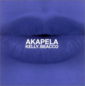 Akapela (Fr) [Audio CD] Kelly and Beacco