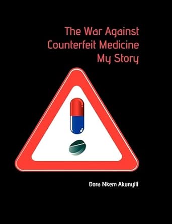 The War Against Counterfeit Medicne. My Story-Wow! eBook