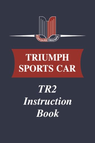  TRIUMPH SPORTS CAR TR2 INSTRUCTION BOOK: Publication Part Number 501528/1