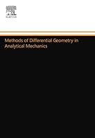 Methods of Differential Geometry in Analytical Mechanics 0444558276 Book Cover
