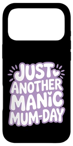 Just Another Manic Mum Day Funny Mom ���p �X�}�z�P�[�X iPhone 17 Pro Max �p