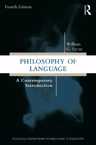 Philosophy of Language: A Contemporary Introduction (Routledge Contemporary Introductions to Philosophy)