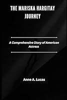 The Mariska Hargitay journey: A Comprehensive Story of American Actress B0DDM43HLP Book Cover