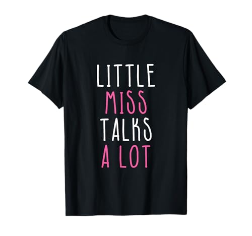 Little Miss Talks Alot Funny Back To School Gift for Girls T-Shirt