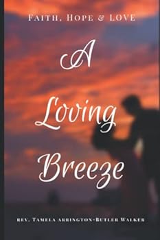 Paperback A Lovely Breeze: Faith, Hope and Love Book