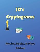 JD's Cryptograms: Movies, Books, & Plays Edition 1795175060 Book Cover