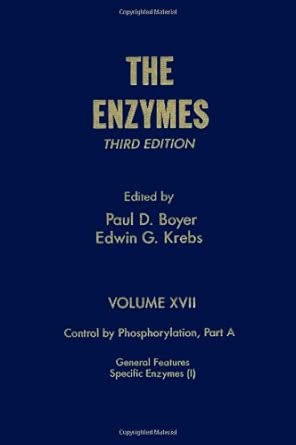 The Enzymes, Vol. 17: Control by Phosphorylation, Part A - General Features, Specific Enzymes (I) 3rd Edition book cover