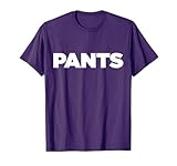The word Pants | A design that says Pants T-Shirt