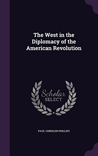 The West in the Diplomacy of the American Revolution