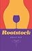 Rootstock: LaChappelle/ Whittier Vineyard: Book 2 (Five Families Vineyard Series)