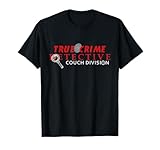 True Crime Detective Couch Division True Crime Fans T-Shirt
