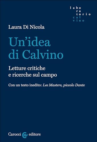 Un'idea di Calvino. Letture critiche e ricerche sul campo