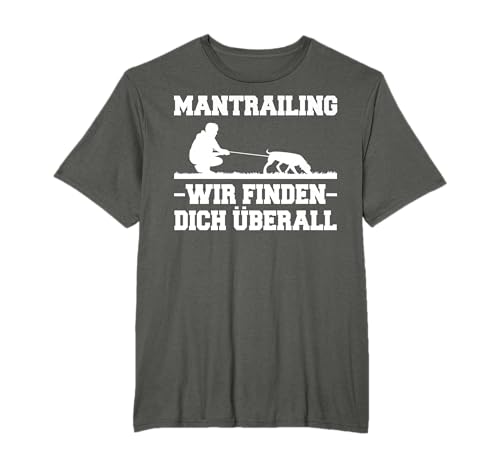 Mantrailing Ausbildung Personenspürhunde Mantrailing Hund T-Shirt