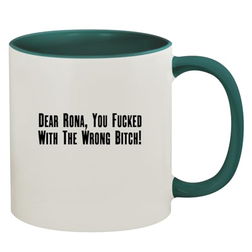 Molandra Products Dear Rona, You Fucked with The Wrong Bitch! - 11oz Ceramic Colored Inside & Handle Coffee Mug, Green