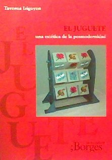 El Juguete: Una Estetica de La Posmodernidad (Spanish Edition)