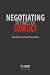 Negotiating in Times of Conflict
