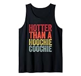 Hotter Than A Hoochie Coochie - Funny Cute Country Music Tank Top