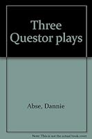 Three Questor Plays B0000CNISL Book Cover