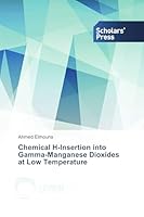 Chemical H-Insertion into Gamma-Manganese Dioxides at Low Temperature 3639518969 Book Cover