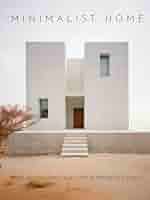 Minimalist Home: Pure Design Principles for Interior