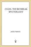 Cugel: The Skybreak Spatterlight (The Dying Earth series Book 3)