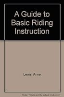 Guide to Basic Riding Instruction 0851312187 Book Cover