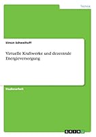 Virtuelle Kraftwerke und dezentrale Energieversorgung 3668091404 Book Cover