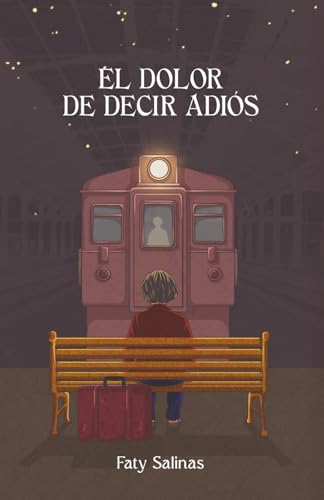  El dolor de decir adiós