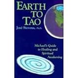Earth to Tao: Michael's Guide to Healing and Spiritual Awakening (A Michael Speaks Book) by Lena Stevens (1994-01-03)