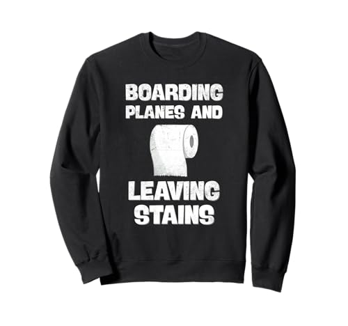 Boarding Planes Leaving Stains Funny Travel Airport Humor Sudadera
