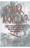 Sonar Bangla?: Agricultural Growth and Agrarian Change in West Bengal and Bangladesh