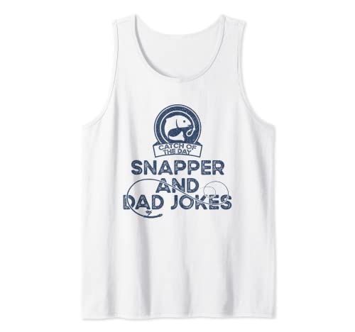 Funny Snapper Fishing Gift for Men & Women - Catch of Day : blagues de poisson et de papa - Pêche à la vivace Débardeur