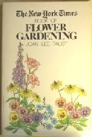 The New York Times Book of Flower Gardening 0812963172 Book Cover