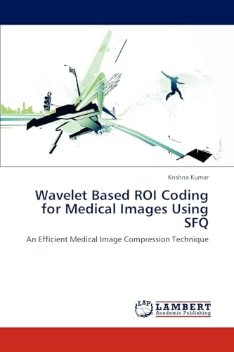 Wavelet Based ROI Coding for Medical Images Using SFQ: An Efficient Medical Image Compression