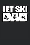  Jet Ski papá: Cuaderno rayado de 6 \"x 9\". Cuaderno de motos de agua Jet Ski Jet Ski Conductor de moto de agua Notas Recuerdos Eventos