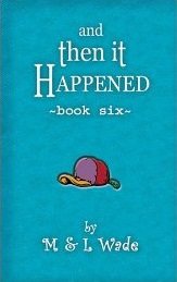 And Then it Happened Book Six 0973117850 Book Cover