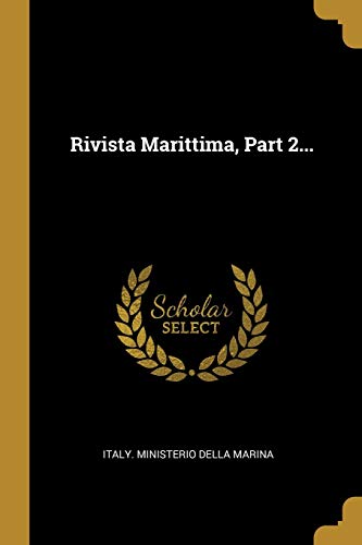 Rivista Marittima, Part 2... (Italian Edition)