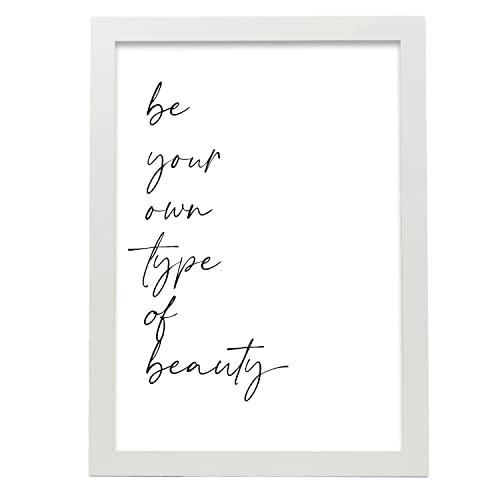 Nacnic Lamina artistica decorativa con ilustración de be your own type of beauty tamaño A3 con marco blanco estilo Mensaje inspiracional para decorar el hogar, salón, habitaciones, estudios...
