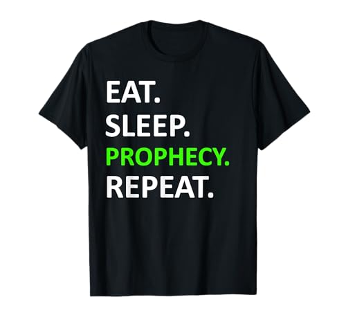 Photo de Chemise « Eat Sleep Prophecy Repeat » - T-shirt drôle de phophétie T-Shirt