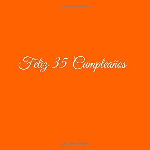 Feliz 35 cumpleaños: Libro De Visitas 35 Años Feliz Cumpleanos para Fiesta ideas regalos decoracion accesorios eventos firmas fiesta mujer hombre ... anos aniversario cumpleanos Cubierta Naranja