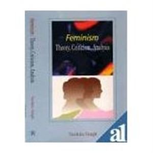Feminism: Theory, Criticism, Analysis