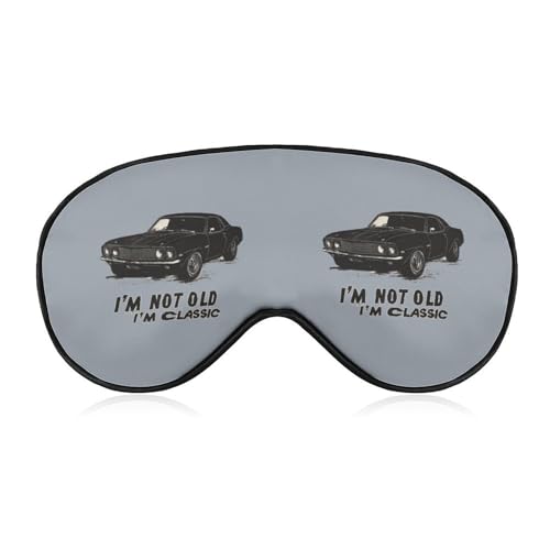 I'm Not Old I'm Classic Sleep Mask Eye Shade Cover Adjustable Strap for Travel Lunch Break Women Men