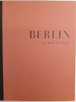 Berlin so wie es war