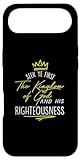 Hülle für iPhone Air Seek Ye First Kingdom God Matthew Bible T-Shirt