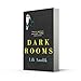 Dark Rooms