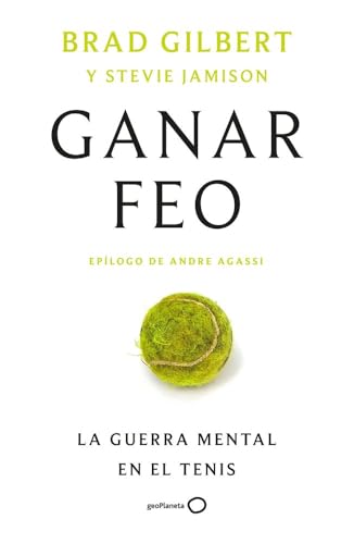 Ganar feo: La guerra mental en el tenis (Deportes)