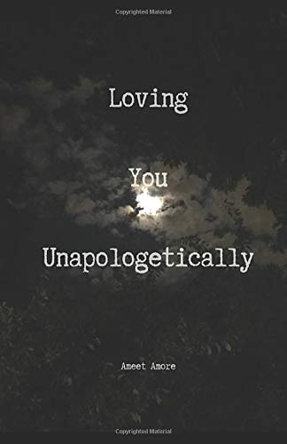Loving You Unapologetically