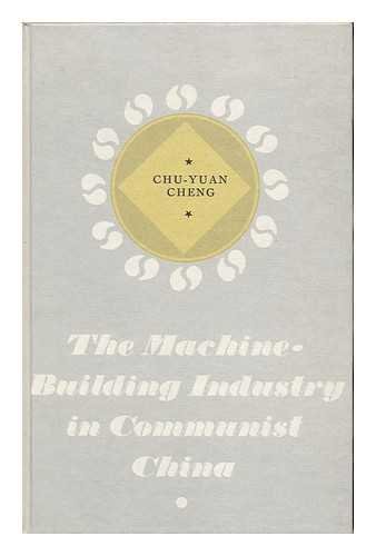 Machine Building Industry in Communist China (Economics of China)